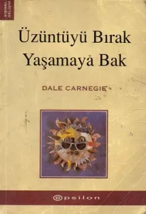 Üzüntüyü Bırak Yaşamaya Bak