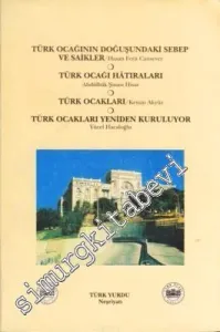 Türk Ocağının Doğuşundaki Sebep ve Saikler - Türk Ocağı Hatıraları - Türk Ocakları - Türk Ocakları Yeniden Kuruluyor -        1993
