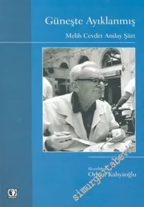 Güneşte Ayıklanmış: Melih Cevdet Anday Şiiri -        2004