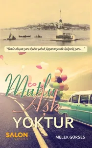 Mutlu Aşk Yoktur