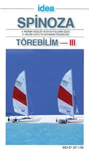 Törebilim - 3;4. İnsanın Köleliği ya da Duyguların Gücü; 5. Anlığın Gücü ya da İnsanın Özgürlüğü