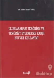 Uluslararası Terörizm ve Terörist Eylemlere Karşı Kuvvet Kullanımı