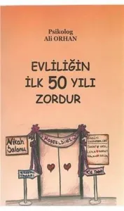 Evliliğin İlk 50 Yılı Zordur