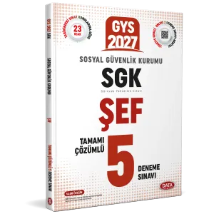Data Yayınları 2027 Sosyal Güvenlik Kurumu (SGK) GYS Şef Çözümlü 5 Deneme Sınavı