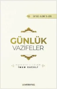 Günlük Vazifeler - İhyaü Ulumi'd-din