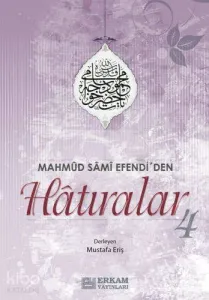 Mahmut Sami Efendi'den Hatıralar -4