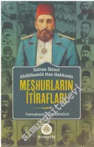Sultan İkinci Abdülhamid Han Hakkında Meşhurların İtirafları -         2015