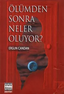 Ölümden Sonra Neler Oluyor?