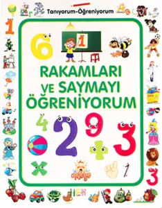 Rakamları ve Saymayı Öğreniyorum Tanıyorum Öğreniyorum
