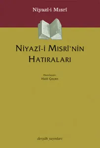 Niyazı-i Mısri'nin Hatıraları