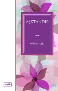 Aşktandır