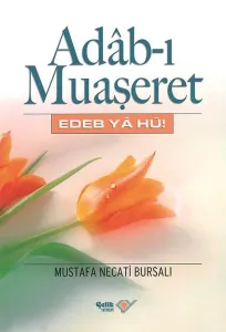 Adab-ı Muaşeret Edeb Ya Hu!
