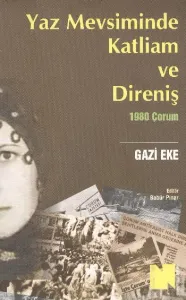 Yaz Mevsiminde Katliam ve Direniş