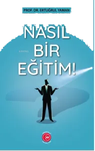Nasıl Bir Eğitim!