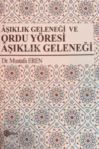 Aşıklık Geleneği ve Ordu Yöresi Aşıklık Geleneği