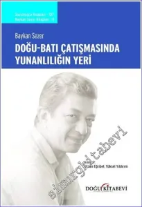 Doğu Batı Çatışmasında Yunanlılığın Yeri  -         2023