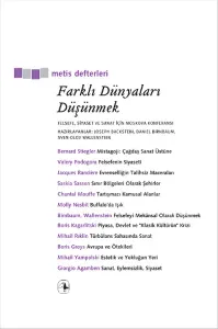 Farklı Dünyaları Düşünmek; Felsefe, Siyaset ve Sanat İçin Moskova Konferansı