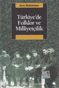 Türkiye'de Folklor Ve Milliyetçilik