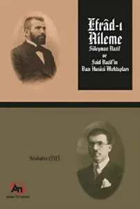 Efrad-ı Aileme - Süleyman Nazif ve Said Nazif'in Bazı Hususi Mektupları