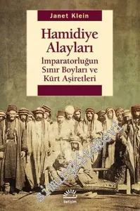 Hamidiye Alayları - İmparatorluğun Sınır Boyları ve Kürt Aşiretleri -