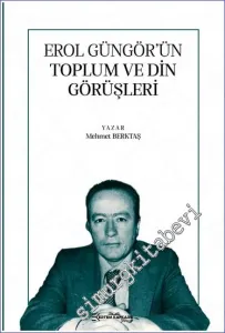 Erol Güngör'ün Toplum ve Din Görüşleri -         2023