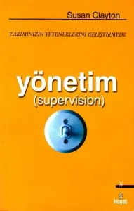 Takımınızın Yeteneklerini Geliştirmede Yönetim (Supervision)