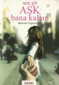 Sen Git Aşk Bana Kalsın