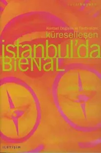 Küreselleşen İstanbul'da Bienal; Kentsel Değişim ve Festivalizm