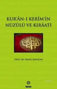 Kur'an-ı Kerim'in Nüzulü ve Kıraati