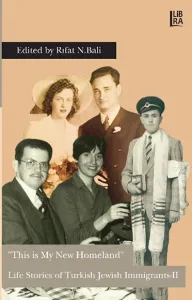 "This is My New Homeland '' Life Stories of Turkish Jewish Immigrants- II