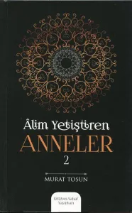 Alim Yetiştiren Anneler 2