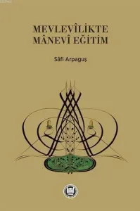 Mevlevîlikte Mânevi Eğitim