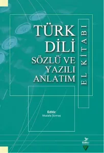 Türk Dili Sözlü ve Yazılı Anlatım El Kitabı