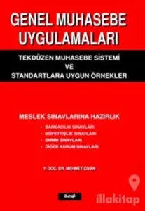 Genel Muhasebe Uygulamaları Tekdüzen Muhasebe Sistemi ve Standartlara Uygun Örnekler