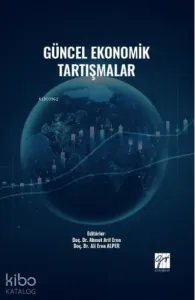 Güncel Ekonomik Tartışmalar