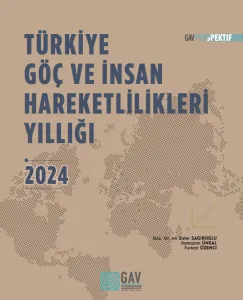 2024 Türkiye Göç ve İnsan Hareketlilikleri Yıllığı