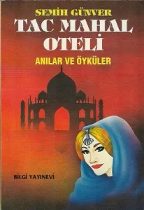Tac Mahal Oteli Anılar ve Öyküler