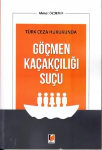 Göçmen Kaçakçılığı Suçu