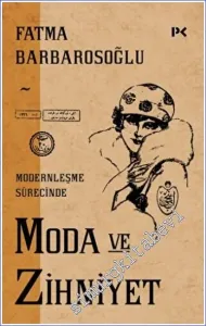 Modernleşme Sürecinde Moda ve Zihniyet -         2023