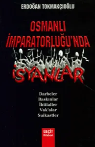 Osmanlı İmparatorluğu’nda İsyanlar Osmanlı İmparatorluğu’nda İsyanlar