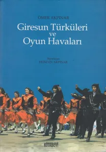 Giresun Türküleri ve Oyun Havaları