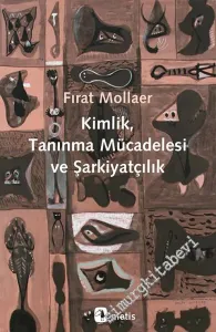Kimlik, Tanınma Mücadelesi ve Şarkiyatçılık -