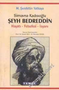 Simavna Kadısıoğlu Şeyh Bedreddin: Hayatı, Felsefesi, İsyanı -        2001