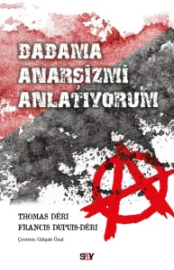 BABAMA ANARŞİZMİ ANLATIYORUM