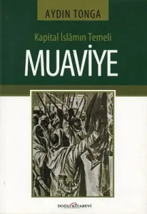 Kapital İslamın Temeli Muaviye