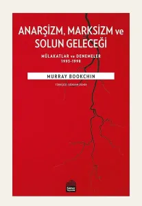 Anarşizm Marksizm ve Solun Geleceği