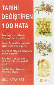 Tarihi Değiştiren 100 Hata