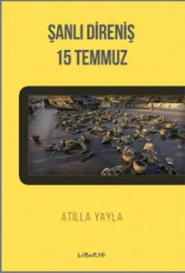 Şanlı Direniş: 15 Temmuz