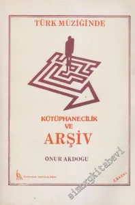 Türk Müziğinde Kütüphanecilik ve Arşiv -        1987