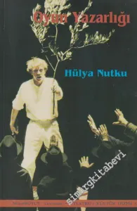 Oyun Yazarlığı: Düşünsel Boyutuyla ve Kavramlarıyla Tiyatro Yazarlğı -         1999